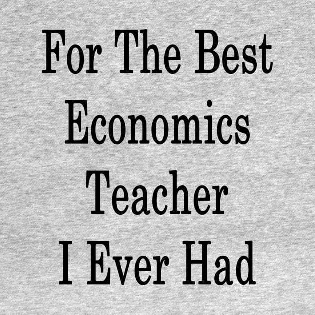 For The Best Economics Teacher I Ever Had by supernova23